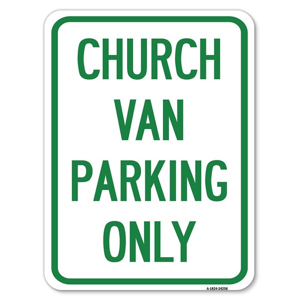 Signmission Church Van Parking Only Heavy-Gauge Aluminum Rust Proof Parking Sign, 18" x 24", A-1824-24256 A-1824-24256 - main